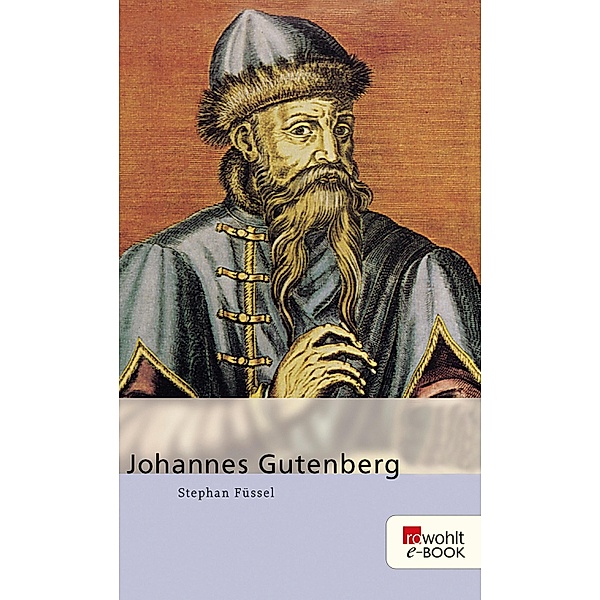 Johannes Gutenberg, Stephan Füssel