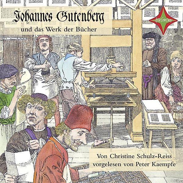 Johannes Gutenberg und das Werk der Bücher, 1 Audio-CD, Christine Schulz-Reiss