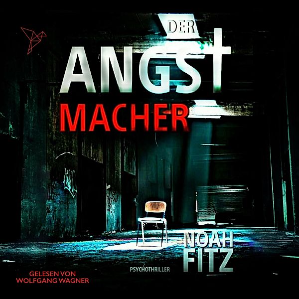Johannes-Hornoff-Thriller - 4 - Der Angstmacher, Noah Fitz
