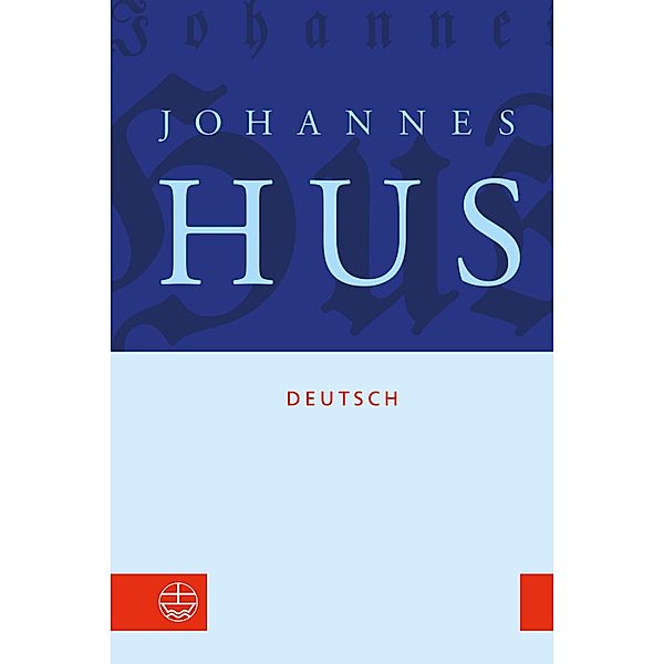 Johannes Hus deutsch, Johannes Hus