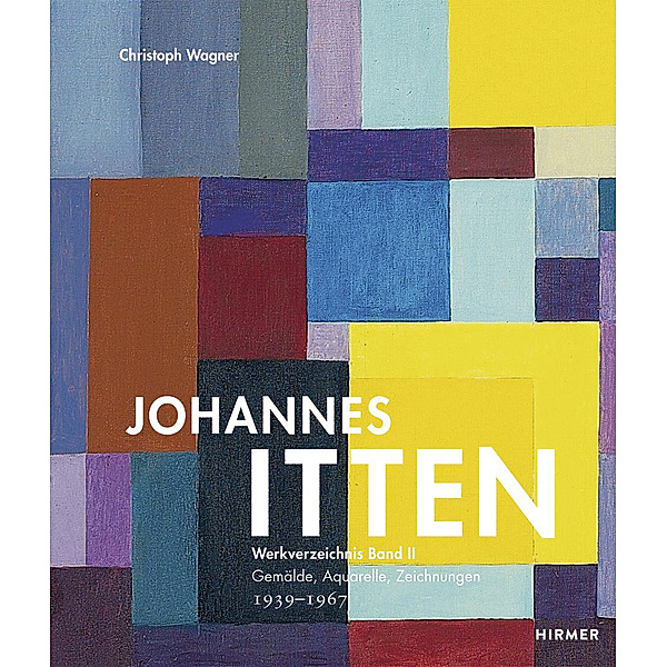 Johannes Itten, Werkverzeichnis.Bd.2, Christoph Wagner