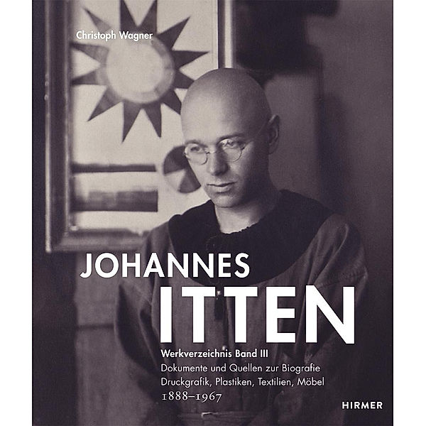 Johannes Itten, Werkverzeichnis.Bd.3, Christoph Wagner