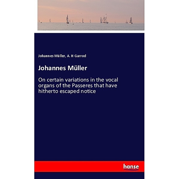 Johannes Müller, Johannes Müller, A. H Garrod