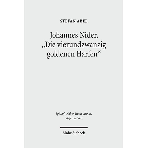 Johannes Nider 'Die vierundzwanzig goldenen Harfen', Stefan Abel