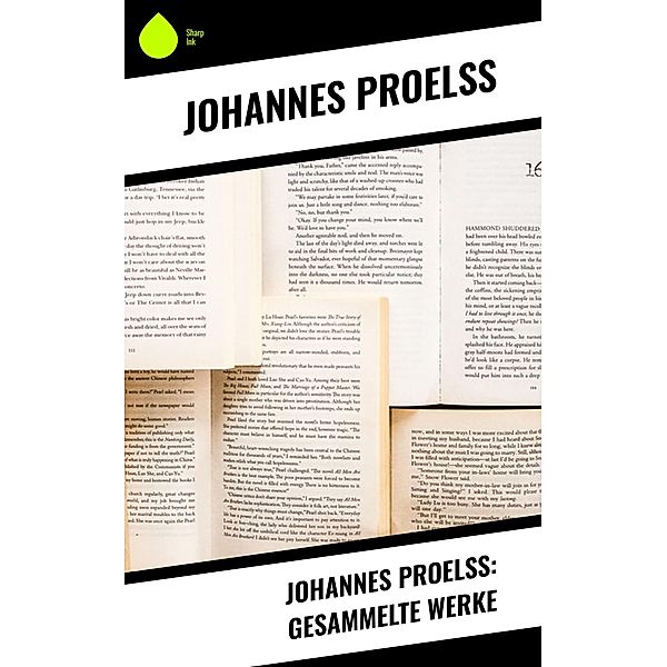 Johannes Proelß: Gesammelte Werke, Johannes Proelß