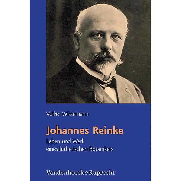 Johannes Reinke / Religion, Theologie und Naturwissenschaft / Religion, Theology, and Natural Science, Volker Wissemann