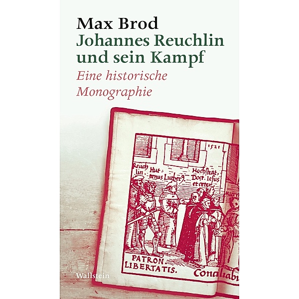 Johannes Reuchlin und sein Kampf / Max Brod - Ausgewählte Werke, Max Brod