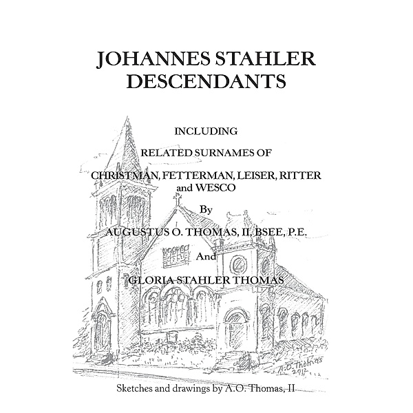 Johannes Stahler Descendants, Augustus O. Thomas II BSEE P. E., Gloria Stahler Thomas