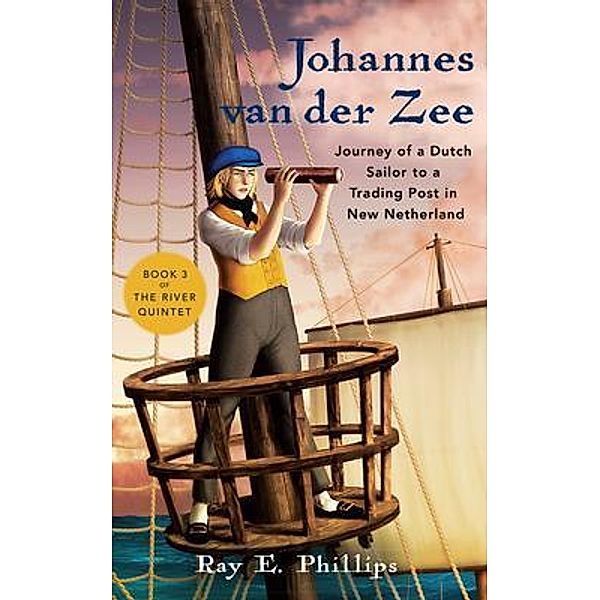 Johannes van der Zee / The River Quintet: Young Lives in a Chan Bd.3, Ray E. Phillips