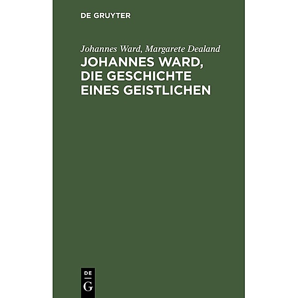 Johannes Ward, die Geschichte eines Geistlichen, Johannes Ward, Margarete Dealand