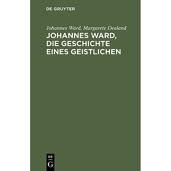 Johannes Ward, die Geschichte eines Geistlichen, Johannes Ward, Margarete Dealand