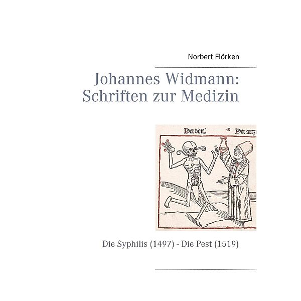 Johannes Widmann: Schriften zur Medizin, Norbert Flörken