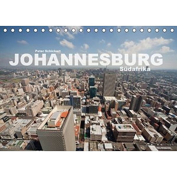 Johannesburg Südafrika (Tischkalender 2020 DIN A5 quer), Peter Schickert