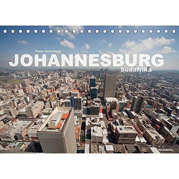 Johannesburg Südafrika (Tischkalender 2023 DIN A5 quer), Peter Schickert