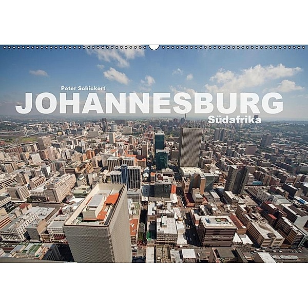 Johannesburg Südafrika (Wandkalender 2019 DIN A2 quer), Peter Schickert