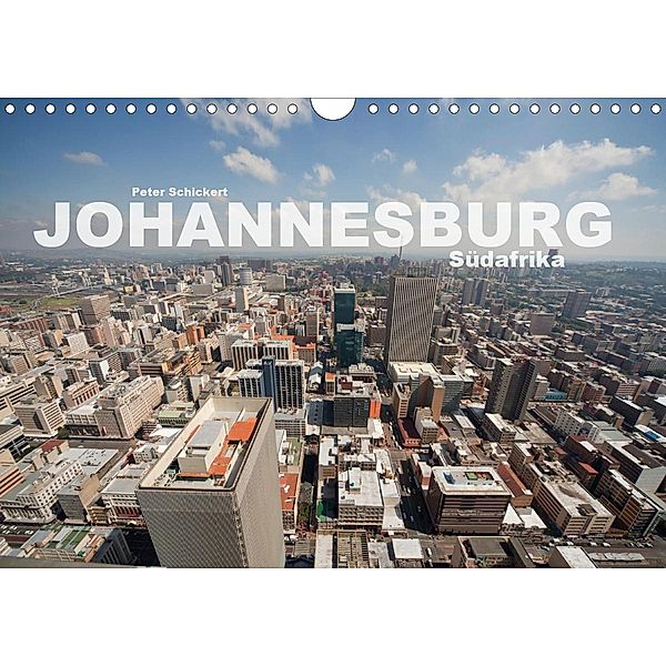 Johannesburg Südafrika (Wandkalender 2021 DIN A4 quer), Peter Schickert