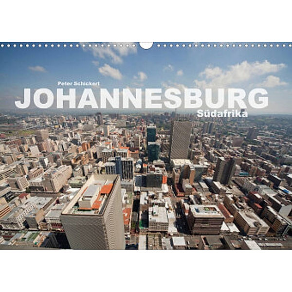 Johannesburg Südafrika (Wandkalender 2022 DIN A3 quer), Peter Schickert