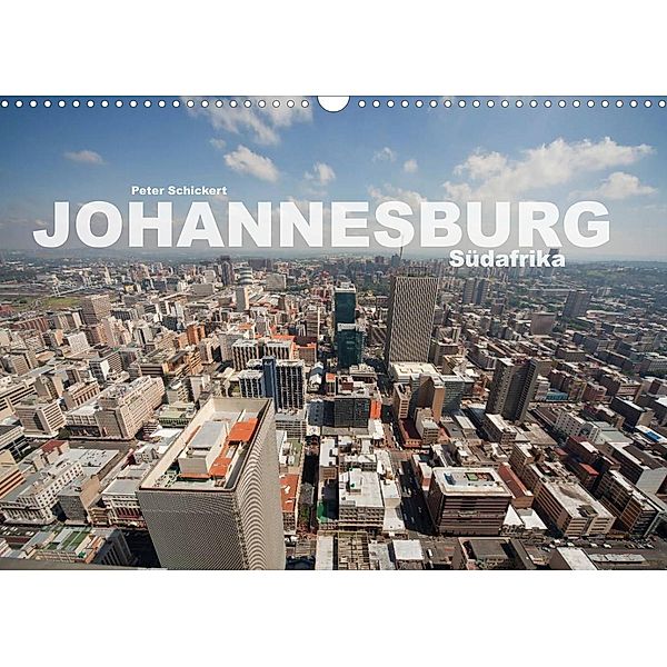 Johannesburg Südafrika (Wandkalender 2023 DIN A3 quer), Peter Schickert