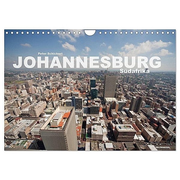 Johannesburg Südafrika (Wandkalender 2024 DIN A4 quer), CALVENDO Monatskalender, Peter Schickert