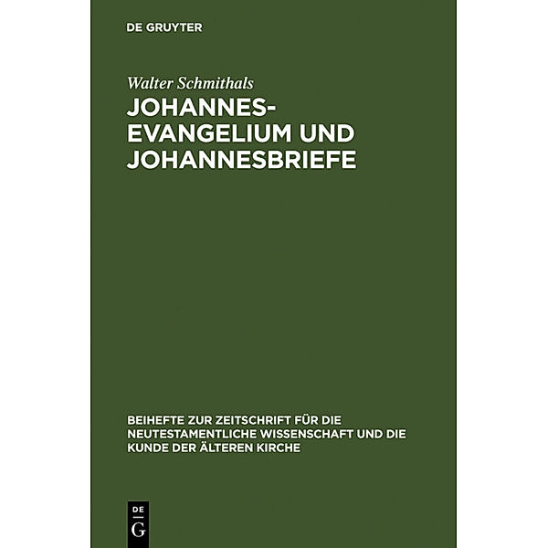 Johannesevangelium und Johannesbriefe, Walter Schmithals