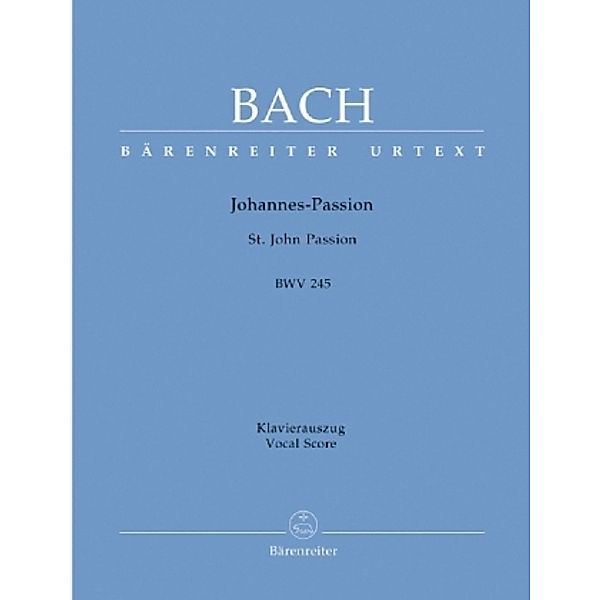 Johannespassion, BWV 245, Klavierauszug, Johann Sebastian Bach