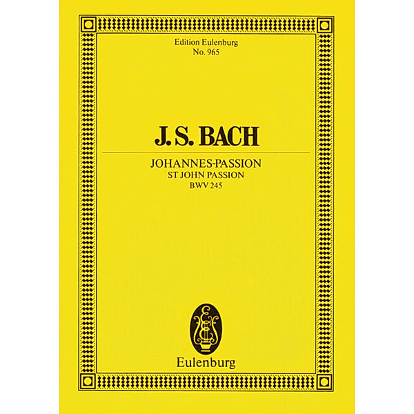 Johannespassion, BWV 245, Partitur, Johann Sebastian Bach