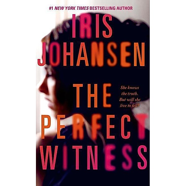 Johansen, I: Perfect Witness, Iris Johansen