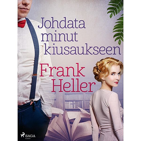 Johdata minut kiusaukseen, Frank Heller