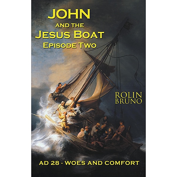 John and the Jesus Boat Episode Two / John and the Jesus Boat Episode Two Bd.2, Rolin Bruno