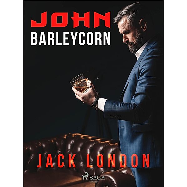 John Barleycorn / World Classics, Jack London