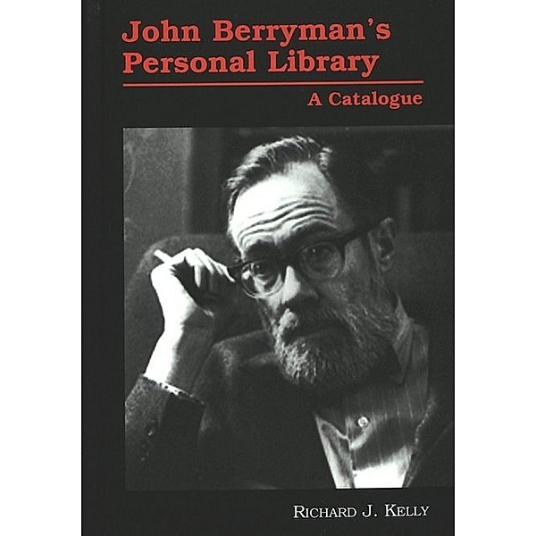 John Berryman's Personal Library, Richard J. Kelly, Friends Univ.Minnesota Library