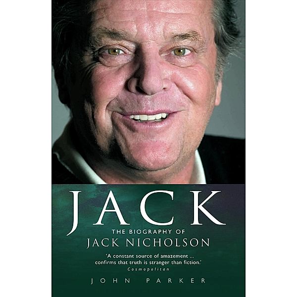 John Blake: Jack - The Biography of Jack Nicholson, John Parker