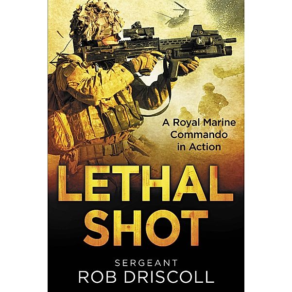 John Blake: Lethal Shot - A Royal Marine Commando in Action, Robert Driscoll