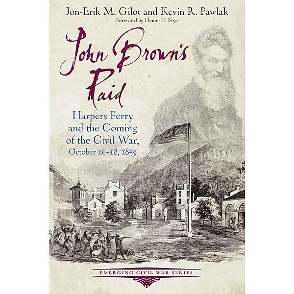John Brown's Raid, Gilot Jon-Erik M. Gilot, Pawlak Kevin R Pawlak