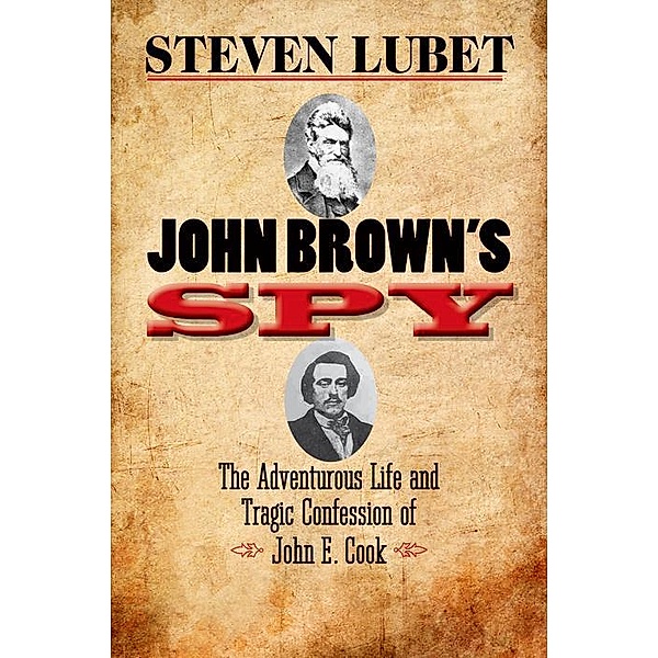 John Brown's Spy, Steven Lubet