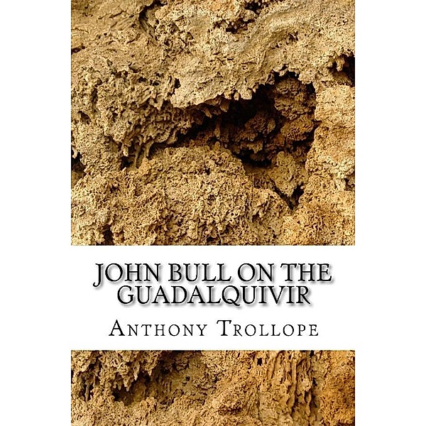 John Bull  on the Guadalqivir, Anthony Trollope