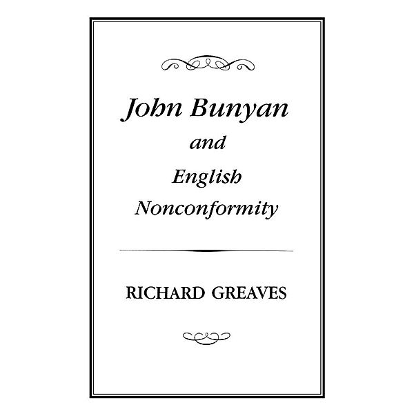 John Bunyan and English Nonconformity, Richard Greaves