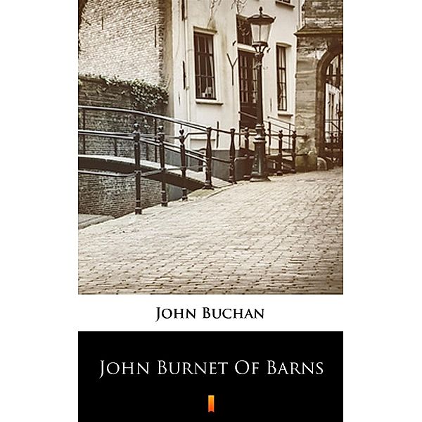John Burnet of Barns, John Buchan
