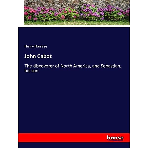 John Cabot, Henry Harrisse