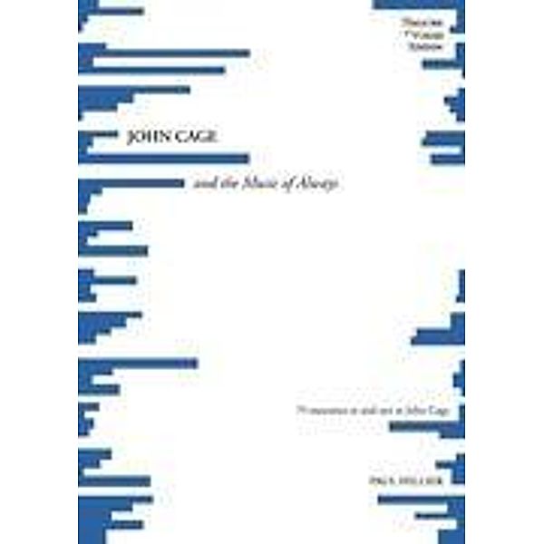 JOHN CAGE and the Music of Always, Paul Hillier