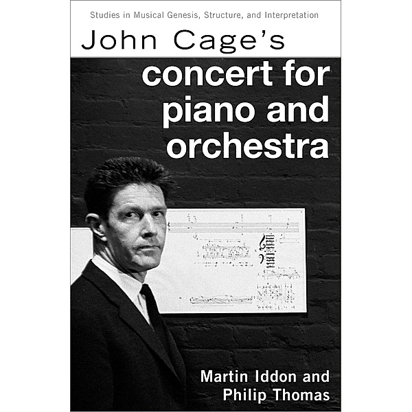 John Cage's Concert for Piano and Orchestra, Martin Iddon, Philip Thomas