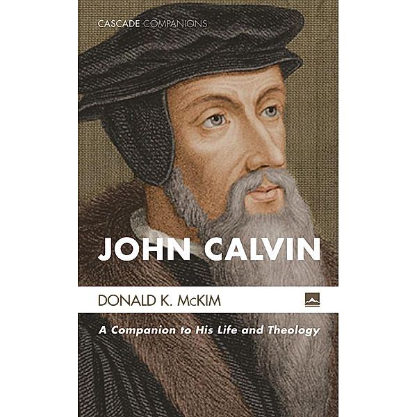 John Calvin / Cascade Companions, Donald K. Mckim
