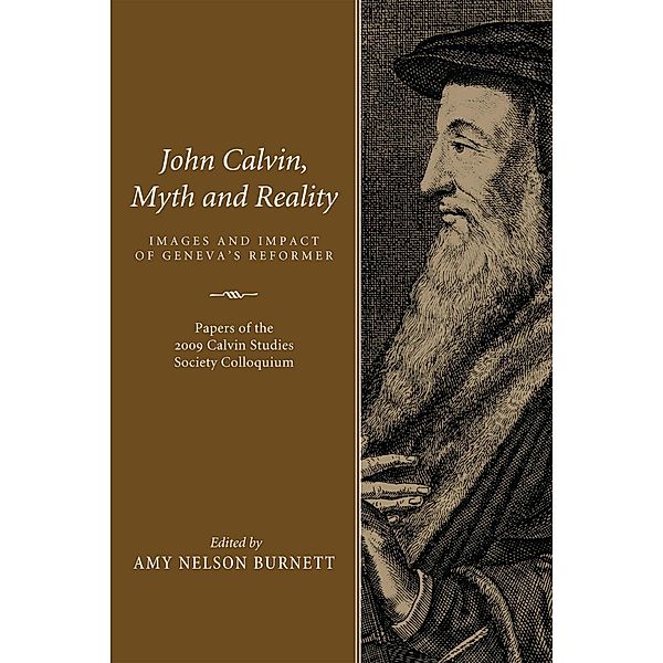 John Calvin, Myth and Reality