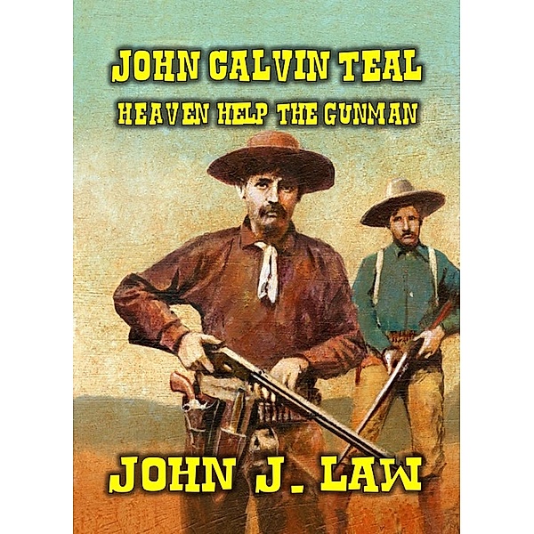 John Calvin Teal, John J. Law