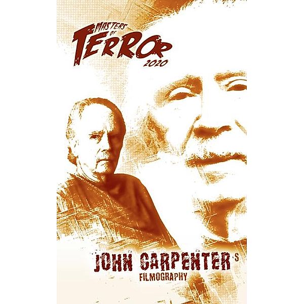 John Carpenter's Filmography (2020) / Masters of Terror, Steve Hutchison