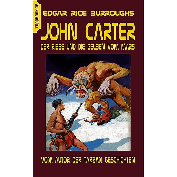 John Carter - Der Riese und die Gelben vom Mars, Edgar Rice Burroughs