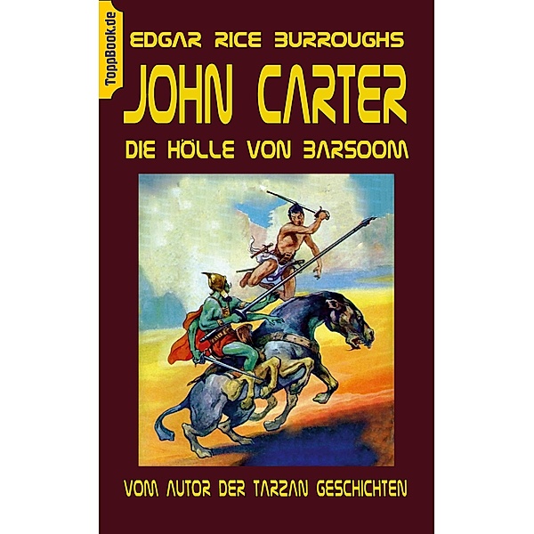 John Carter - Die Hölle von Baarsoom, Edgar Rice Burroughs