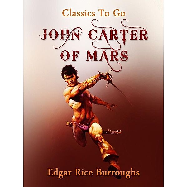 John Carter of Mars, Edgar Rice Burroughs