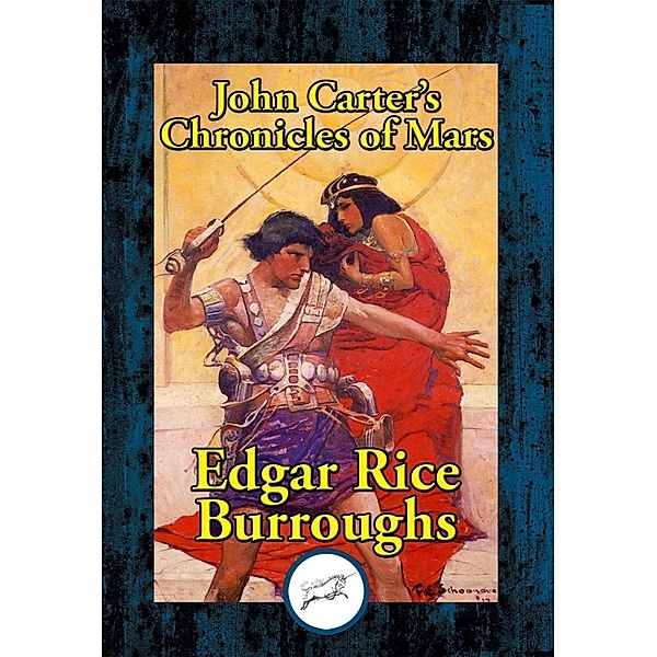 John Carter's Chronicles of Mars / Dancing Unicorn Books, Edgar Rice Burroughs