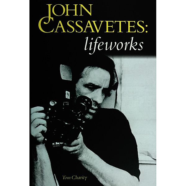 John Cassavetes: Lifeworks, Tom Charity